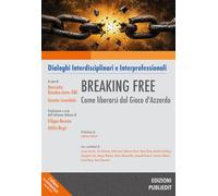 Breaking free. Come liberarsi dal gioco d'azzardo