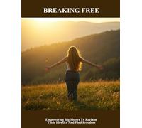 Breaking Free: Empowering Big Sisters To Reclaim Their Identity And Find Freedom