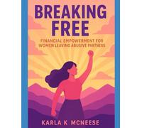 Breaking Free: Financial Empowerment for Women Leaving Abusive Partners