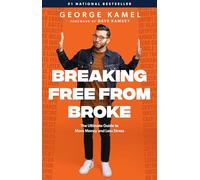 George Kamel Breaking Free from Broke (Copertina rigida)