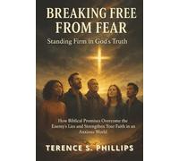 Breaking Free from Fear: Standing Firm in God’s Truth