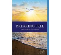 Breaking Free: From fearful to fearless