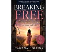 BREAKING FREE: FROM LOST TO FOUND IN LOVE AND LIFE