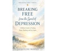 Breaking Free from the Spirit of Depression
