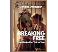 Breaking Free: How I Broke the Chain of Pain