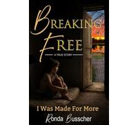 Breaking Free: I Was Made For More