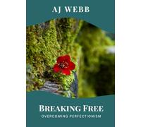 Breaking Free: Overcoming Perfectionism