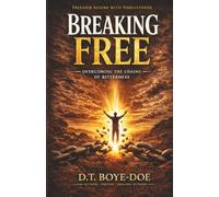 Breaking Free: Overcoming the Chains of Bitterness