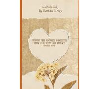 Breaking Free: Recognize narcissistic abuse, heal deeply and attract healthy love