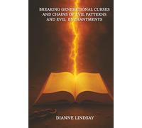 Breaking Generational Curses and Chains of Evil Patterns and Evil Enchantments