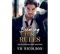 Breaking His Rules: The BRAND NEW enemies to lovers billionaire romance from VH Nicolson for 2026