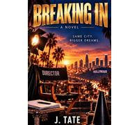 BREAKING IN: EVERY DREAM HAS A DOOR. BREAKING IN IS THE HARD PART