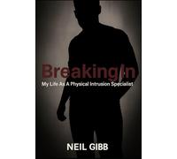 Breaking In: My Life as a Physical Intrusion Specialist