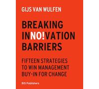 Breaking Innovation Barriers: How to Win Management Buy-in for Change
