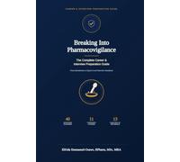 Breaking Into Pharmacovigilance: The Complete Career & Interview Preparation Guide