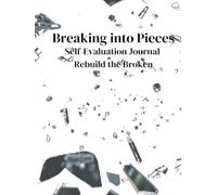 Breaking into Pieces: Self-Evaluation Journal Rebuild the Broken