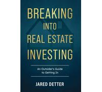Breaking Into Real Estate Investing