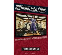 Breaking into Song: Television Musicals from Glee to Crazy Ex-Girlfriend