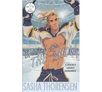 Breaking Into The Show: A Hockey Legacy Romance