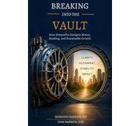 Breaking Into the Vault: How Nonprofits Navigate Money, Banking, and Sustainable Growth