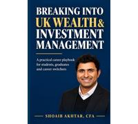 Breaking Into UK Wealth & Investment Management: A practical career playbook for students, graduates and career switchers