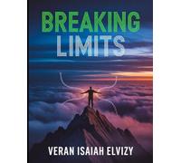 Breaking Limits: Training the Mind to Achieve the Impossible