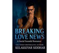 Breaking Love News: A Social Scandal Romance