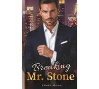 Breaking Mr. Stone: The rules were clear. Until she showed up.