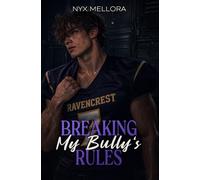 Breaking My Bully's Rules