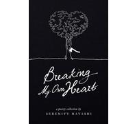 Breaking My Own Heart