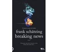 Breaking news [Paperback] [Nov 09, 2017] Schätzing, Frank; Zuppet, Roberta; Ferr
