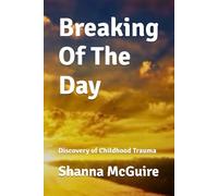 Breaking Of The Day: Discovery of Childhood Trauma