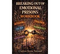 BREAKING OUT OF EMOTIONAL PRISONS WORKBOOK