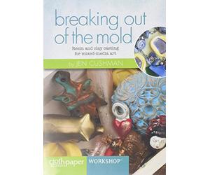 Breaking Out of the Mold: Resin and Clay Casting for Mixed-Media Art