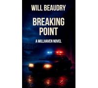 Breaking Point - A Millhaven Novel