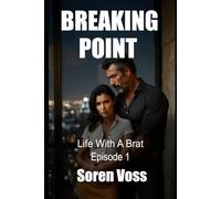 Breaking Point: Life With A Brat: Episode 1