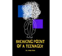 Breaking Point of a Teenager