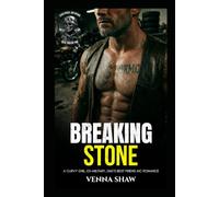 Breaking Stone: A Curvy Girl, Ex-Military, Dad's Best Friend MC Romance
