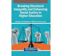 Breaking Structural Inequality and Enhancing Social Justice in Highe (Tascabile)