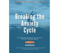 Breaking the Anxiety Cycle: A Treatment Blueprint for Acute and Chronic Anxiety Relief