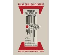 Breaking the Bonds of Corruption: From Academic Dishonesty to Informal Business Practices in Post-soviet Ukraine: 87