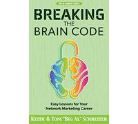 Breaking the Brain Code: Easy Lessons for Your Network Marketing Career