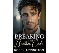 Breaking the Brother Code: A Billionaire Single Dad Romance