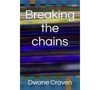 Breaking the chains
