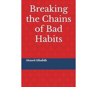 Breaking the Chains of Bad Habits