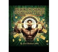 BREAKING THE CHAINS OF PSYCHOLOGICAL POVERTY
