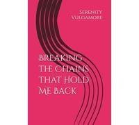 Breaking the Chains that Hold Me Back