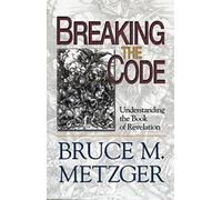 Breaking the Code: Understanding the Book of Revelation