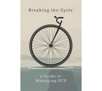 Breaking the Cycle: A Guide to Managing OCD