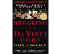 Breaking the Da Vinci Code: Answers to the Questions Everyone's Asking - B...